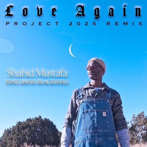 Love Again (feat. David Blackwell) [Project 2025 Remix] [Explicit]