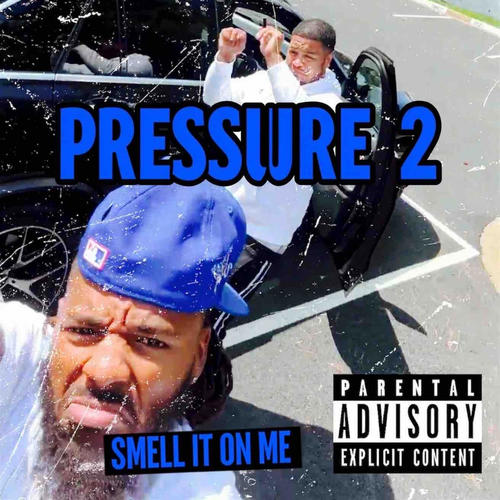 Smell That **** On Me (feat. LakeShow Jo) [Pressure Pt. 2] [Explicit]