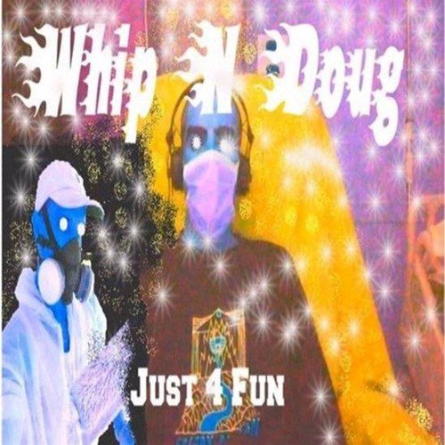 Just 4 Fun