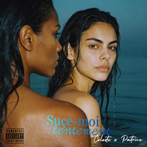 Suçe-moi lentement (feat. Patrice) [Explicit]