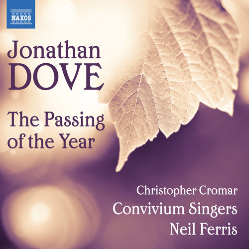Dove, J.: Passing of The Year (The) [Convivium Singers, Cromar, Ferris]