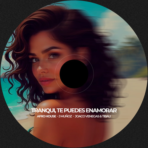 Tranqui, Te Puedes Enamorar - Afro House