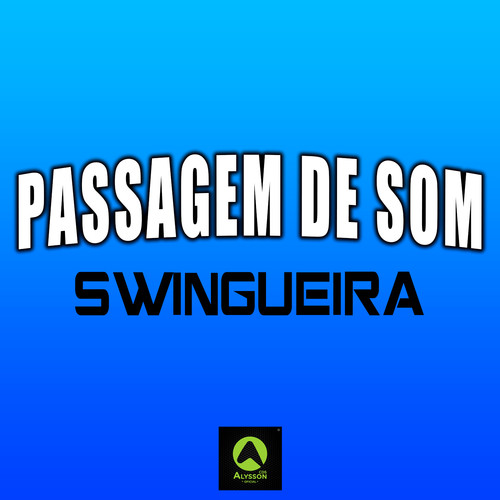 Passagem de Som Swingueira