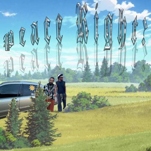 PeaceRight? (feat. Tony Aro$e)