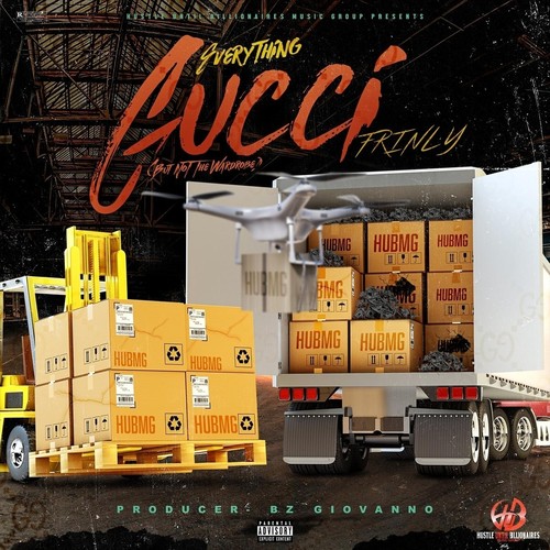 Everything Gucci (But Not the Wardrobe) (Explicit)