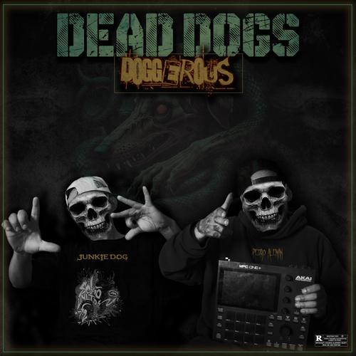 DOGGEROUS-junkie dog-pedro aleman (Explicit)