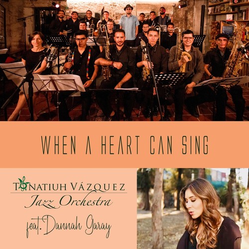 When a Heart Can Sing (feat. Tonatiuh Vázquez Vilchis)