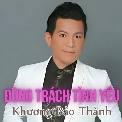 Đừng Trách Tình Yêu