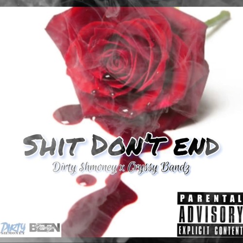 **** Dont End (feat. Cryssy Bandz) [Explicit]
