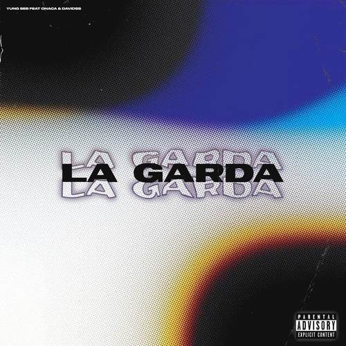 La Garda (Explicit)