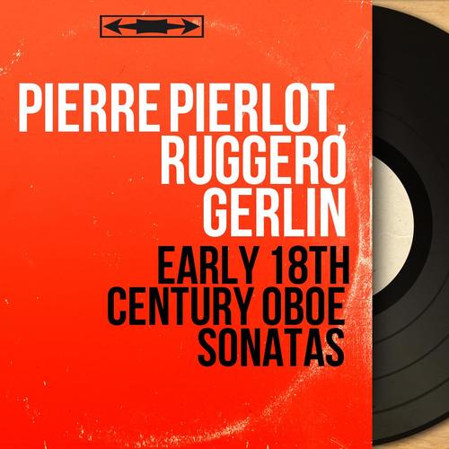 Early 18th Century Oboe Sonatas (Mono Version)