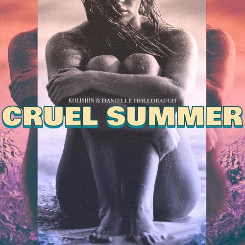 Cruel Summer (feat. Danielle Hollobaugh)