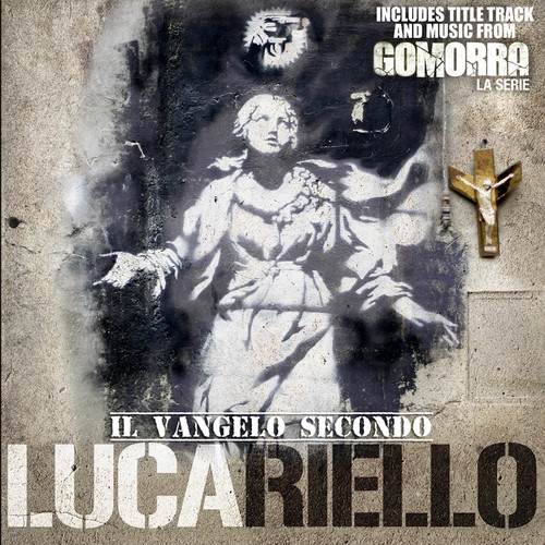 Il Vangelo Secondo Lucariello (Title Track & Music from Gomorra TV Series) [Explicit]