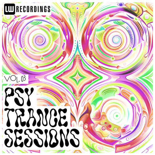 Psy-Trance Sessions, Vol. 03 (Explicit)