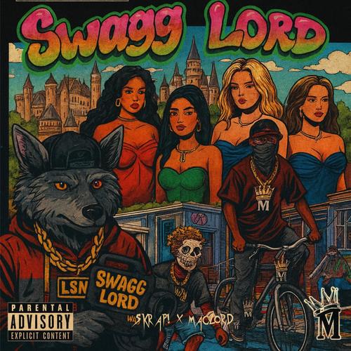 SWAGGLORD (Explicit)