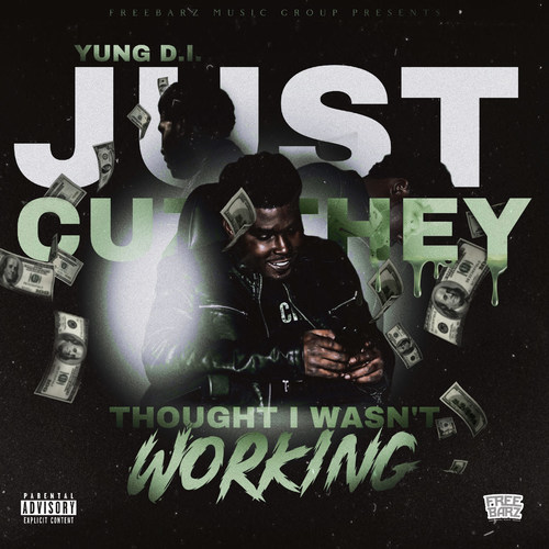 Just Cuz They Thought I Wasn't Working