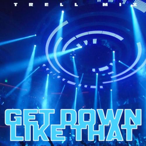 GET DOWN LIKE THAT (Explicit)
