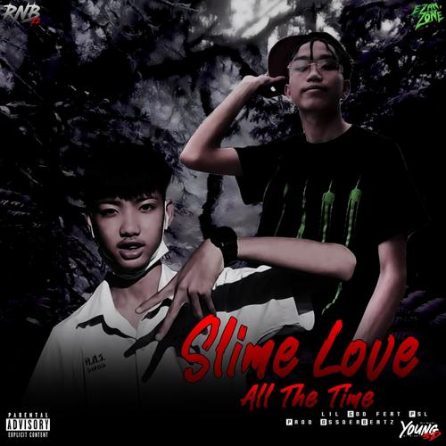 Slime Love All The Time (feat. P$L) [Explicit]