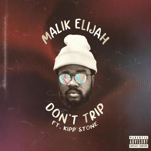 Don't Trip (feat. Kipp Stone) [Explicit]