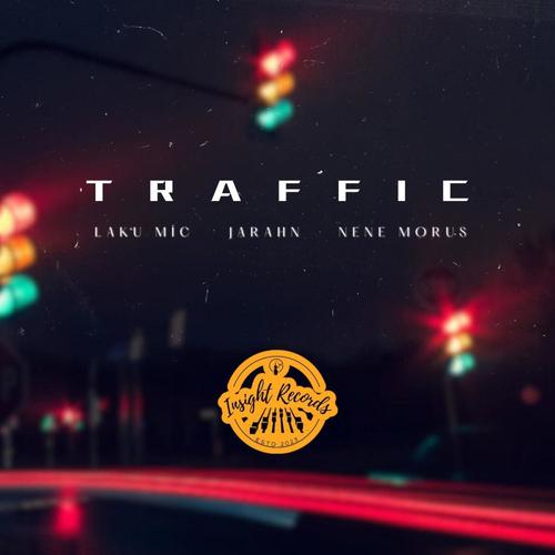 Traffic (feat. Jarahn & Nene Morus)