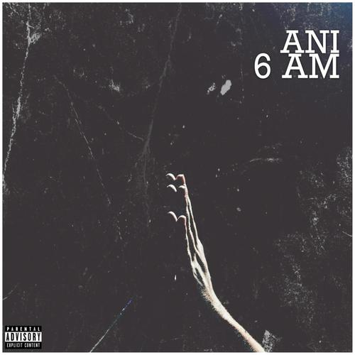 6 AM (Explicit)