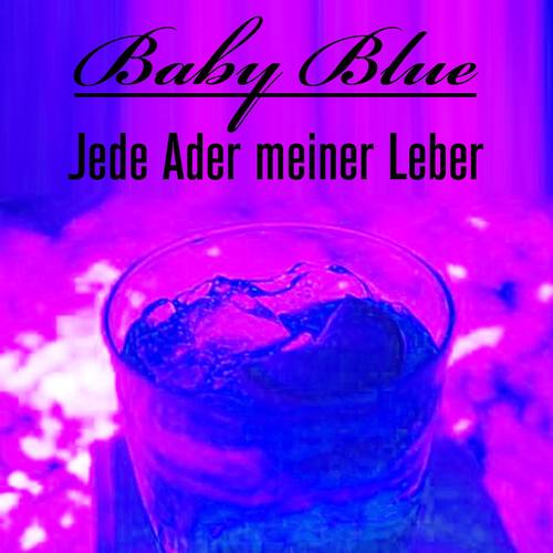 Jede Ader meiner Leber