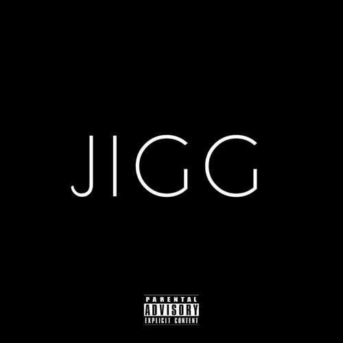 Jigg (Explicit)