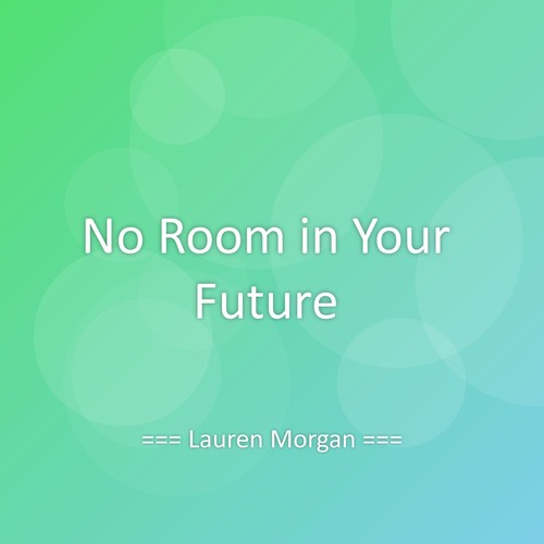 No Room in Your Future