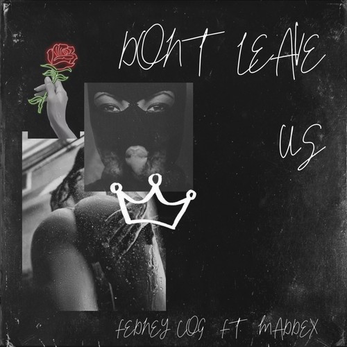 Don't Leave Us (Explicit)