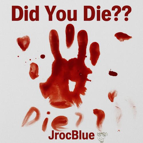 Did You Die???