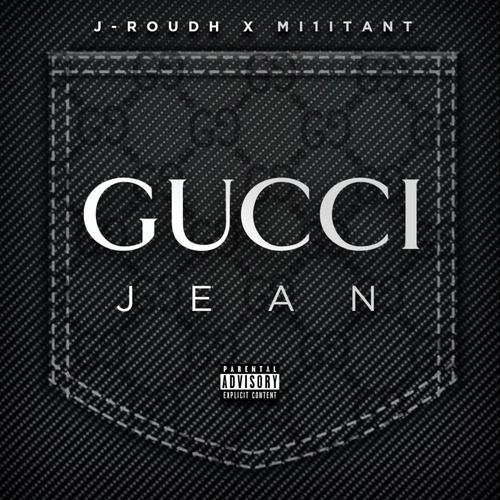 Gucci Jean (feat. Mi1itant)
