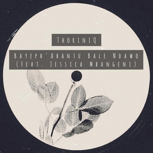 Bayeph'Abantu Bale Ndawo (feat. Jessica Mbangeni)
