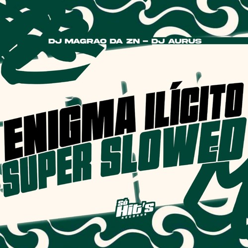 Enigma ilicito (Super Slowed) [Explicit]