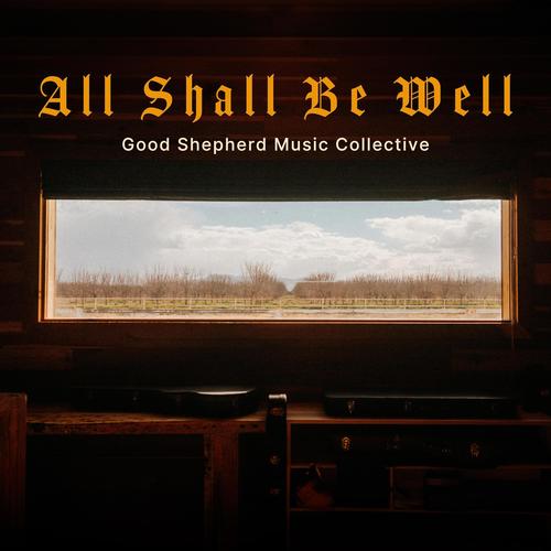 All Shall Be Well