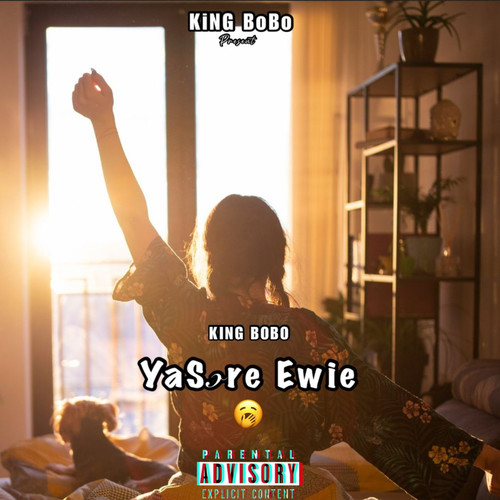Yasɔre Ewie (Explicit)