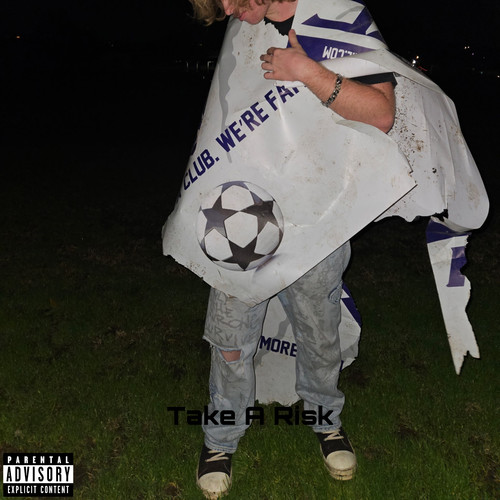 Take A Risk (Explicit)