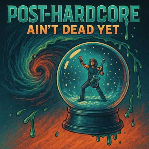 Post-Hardcore Ain't Dead Yet