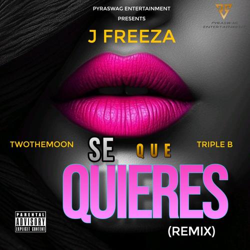 Se Que Quieres (Remix) (feat. Triple B & TwoTheMoon) [Explicit]