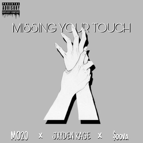 MISSING YOUR TOUCH (feat. MO20 & $oova) [Explicit]