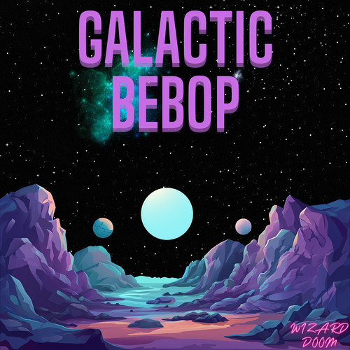 Galactic Bebop (Explicit)