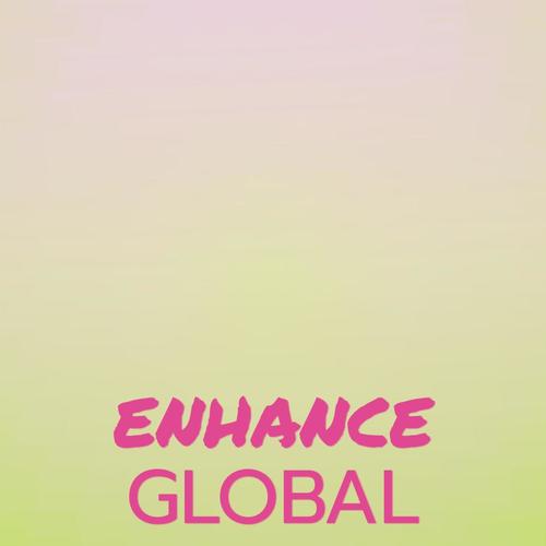 Enhance Global