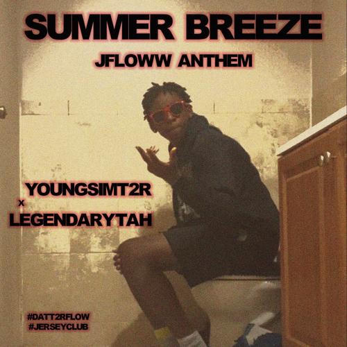 SUMMER BREEZE (feat. LEGENDARY TAH)