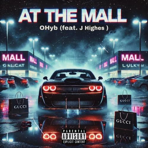 At The Mall (feat. J Highes) [Explicit]