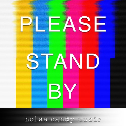 Please Stand By