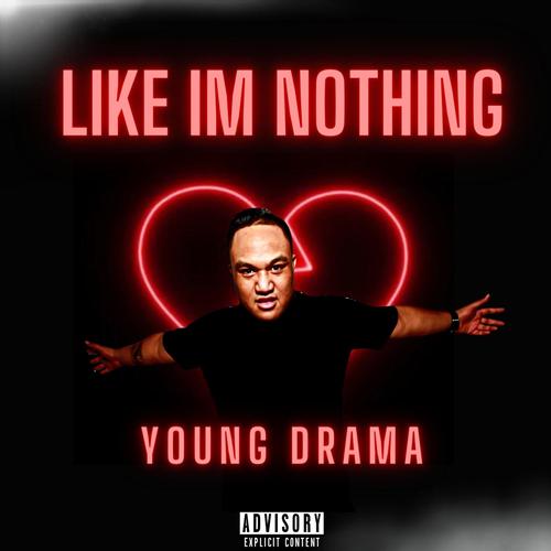 Like Im Nothing (Explicit)