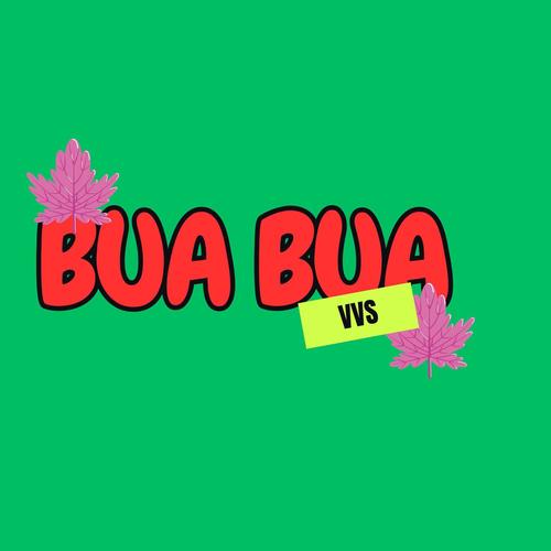 BUA BUA