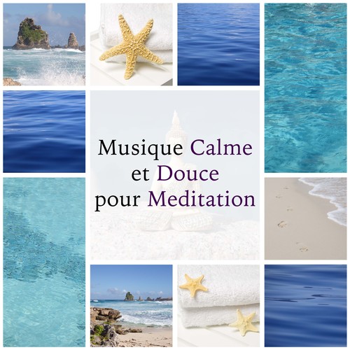 Musique Calme et Douce pour Meditation