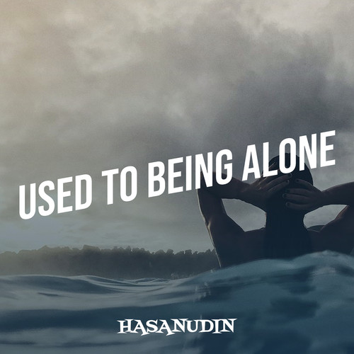 Used to Being Alone