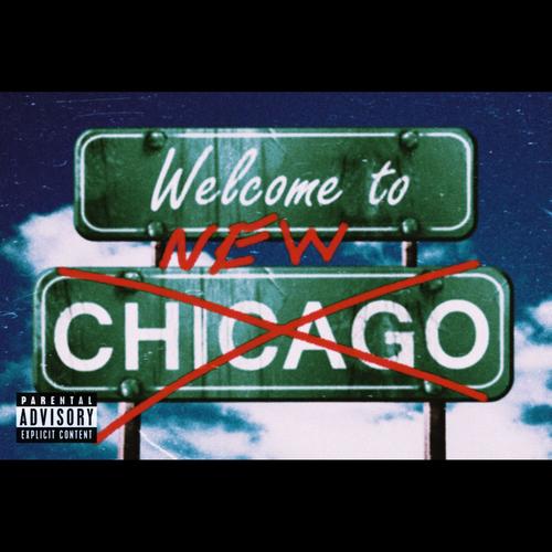 New Chicago (feat. No Trace) [Explicit]