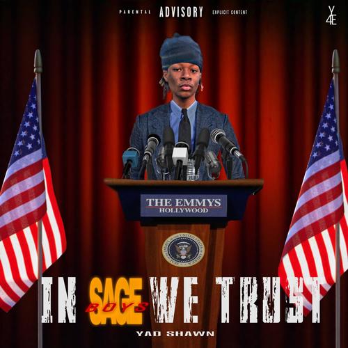 IN SAGE BOYS WE TRUST (Explicit)